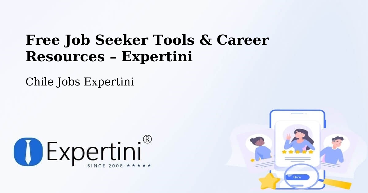 Free Job Seeker Tools & Career Resources – Malloa - Malloa, Chile Jobs Expertini